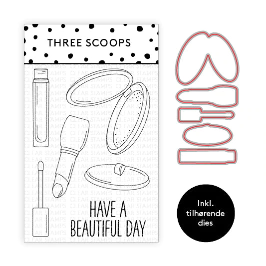 Three Scoops Stempel med tilhørende Dies "Makeup - have a beautiful day"